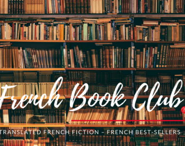 MyFrenchLife™ - MyFrenchLife.org – French book club – newly translated fiction – French best-sellers