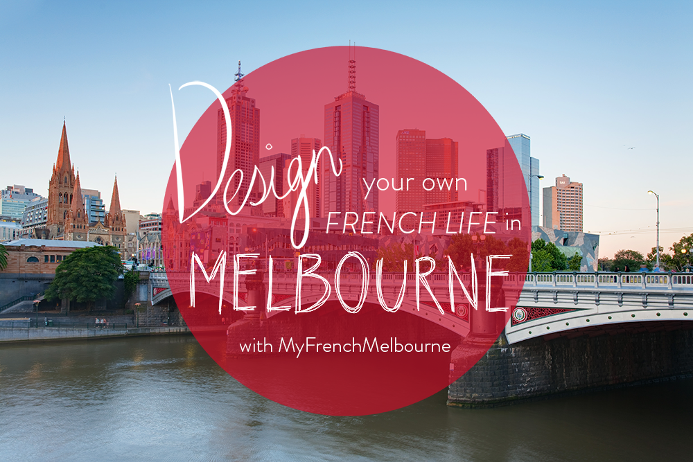 MyFrenchLife™ - French Melbourne - Melbourne